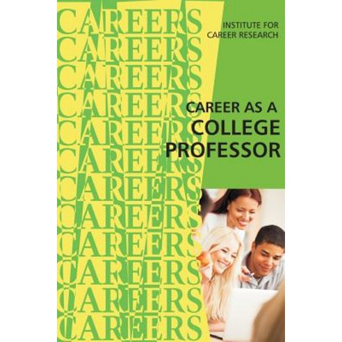 Career as a College Professor Paperback, Createspace Independent Publishing Platform