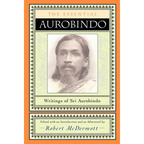 The Essential Aurobindo Paperback, Lindisfarne Books