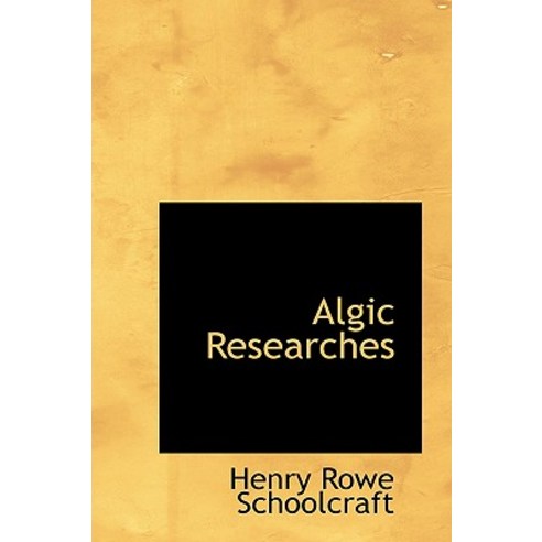 Algic Researches Paperback, BiblioLife