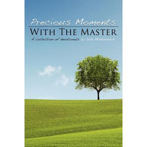 Precious Moments with the Masters Paperback, Xulon Press