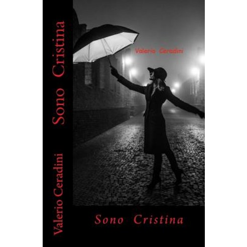 Sono Cristina Paperback, Createspace Independent Publishing Platform