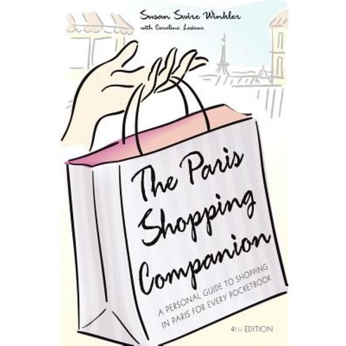The Paris Shopping Companion: A Personal Guide to Shopping in Paris for Every Pocketbook Paperback, Cumberland House Publishing