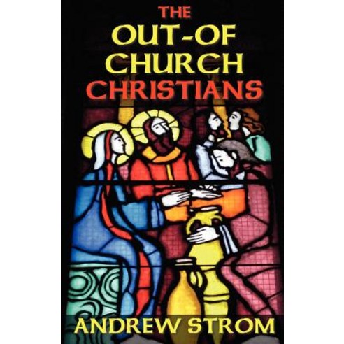 The Out-Of-Church Christians Paperback, The-Revolution.Net