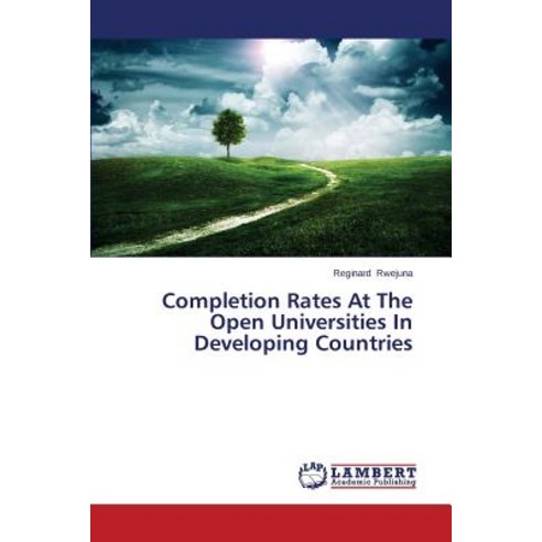 Completion Rates at the Open Universities in Developing Countries Paperback, LAP Lambert Academic Publishing