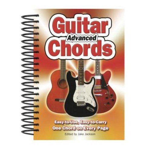Advanced Guitar Chords: Easy-To-Use Easy-To-Carry One Chord on Every Page Spiral, Flame Tree Publishing