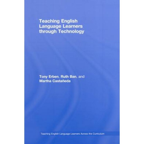 Teaching English Language Learners Through Technology Hardcover, Routledge