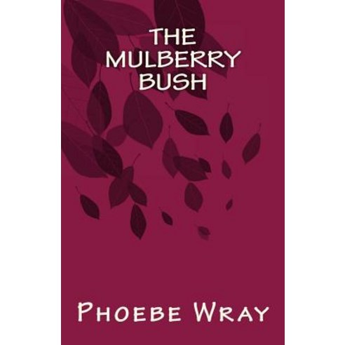 The Mulberry Bush Paperback, Createspace Independent Publishing Platform