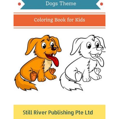 Dogs Theme: Coloring Book for Kids Paperback, Createspace Independent Publishing Platform