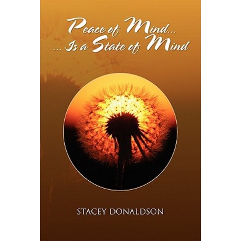 Peace of Mind... Is a State of Mind Paperback, Xlibris Corporation