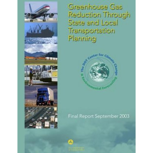 Greenhouse Gas Reduction Through State and Local Transportation Planning Paperback, Createspace Independent Publishing Platform