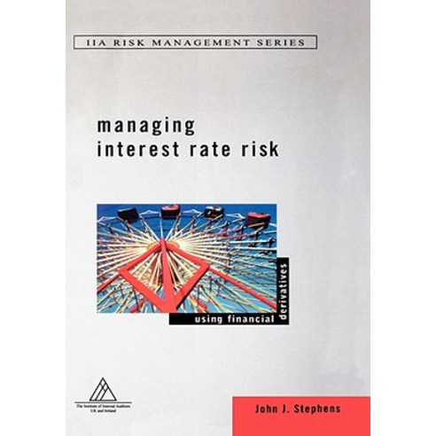 Managing Interest Rate Risk: Using Financial Derivatives Hardcover, Wiley