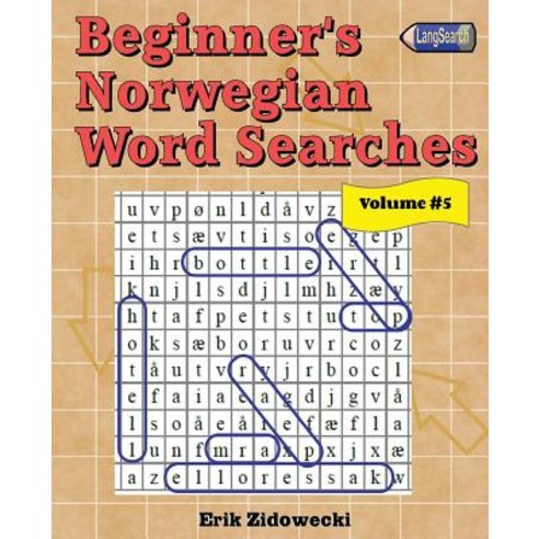 Beginner''s Norwegian Word Searches - Volume 5 Paperback, Createspace Independent Publishing Platform