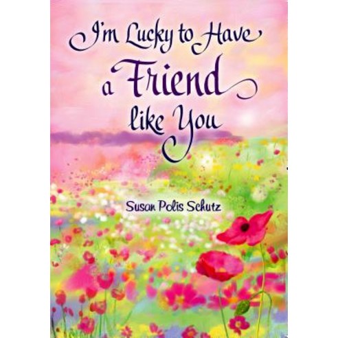 I''m Lucky to Have a Friend Like You Hardcover, Blue Mountain Arts