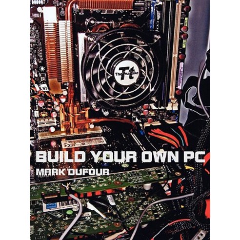 Build Your Own PC Paperback, Authorhouse
