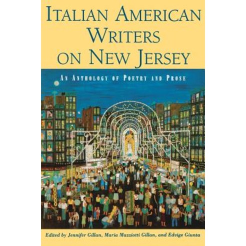 Italian American Writers on New Jersey: An Anthology of Poetry and Prose Paperback, Rutgers University Press