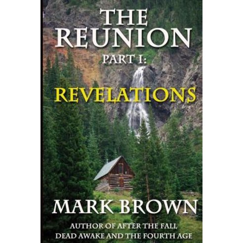 The Reunion Part 1: Revelations Paperback, Createspace Independent Publishing Platform