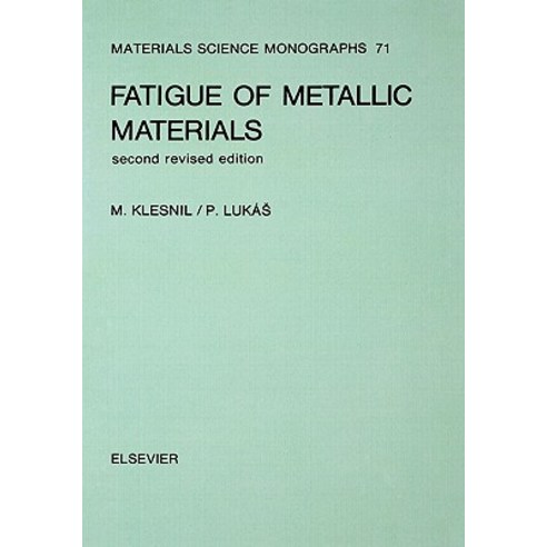Fatigue of Metallic Materials Hardcover, Elsevier Science