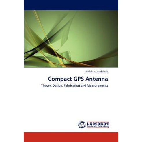 Compact GPS Antenna Paperback, LAP Lambert Academic Publishing