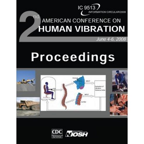 Proceedings of the Second American Conference on Human Vibration Paperback, Createspace Independent Publishing Platform