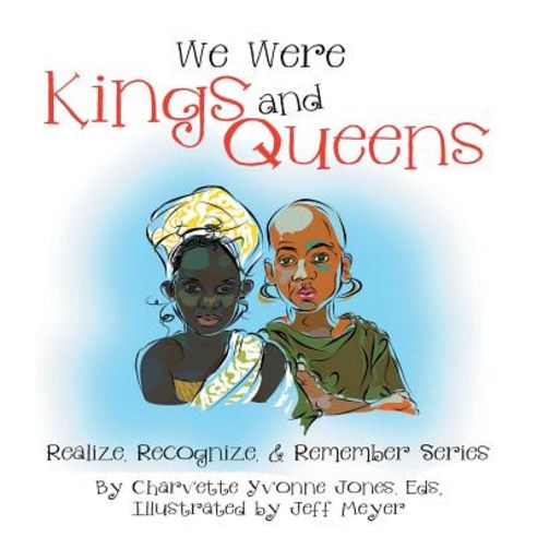 We Were Kings and Queens Paperback, Xlibris