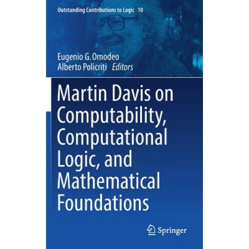 Martin Davis on Computability Computational Logic and Mathematical Foundations Hardcover, Springer