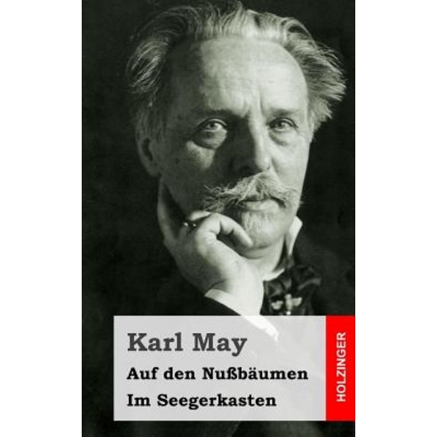 Auf Den Nubaumen / Im Seegerkasten Paperback, Createspace Independent Publishing Platform