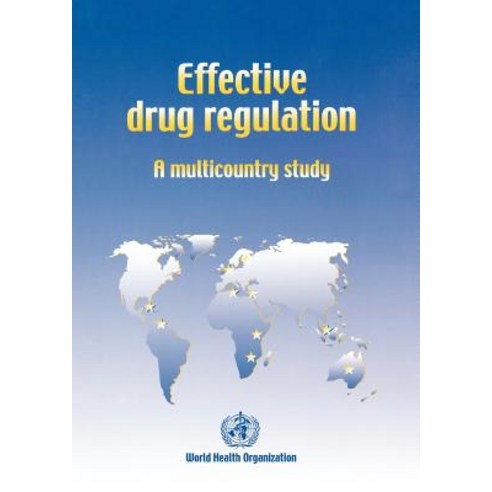 Effective Drug Regulation: A Multicountry Study Paperback, World Health Organization