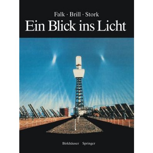 Ein Blick Ins Licht: Einblicke in Die Natur Des Lichts Und Des Sehens in Farbe Und Fotografie Paperback, Springer