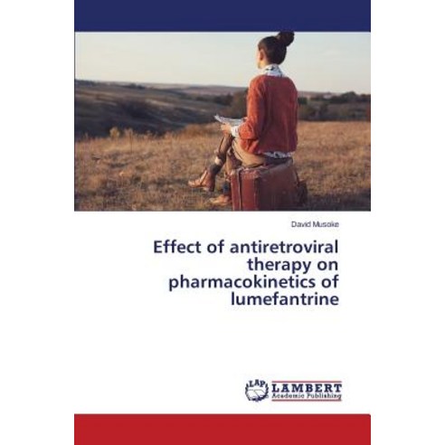 Effect of Antiretroviral Therapy on Pharmacokinetics of Lumefantrine Paperback, LAP Lambert Academic Publishing