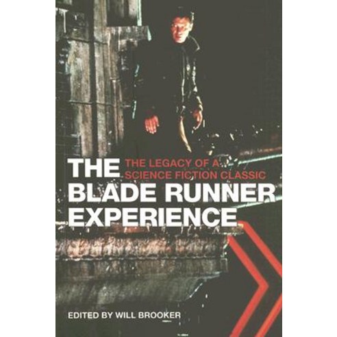 The Blade Runner Experience: The Legacy of a Science Fiction Classic Paperback, Wallflower Press