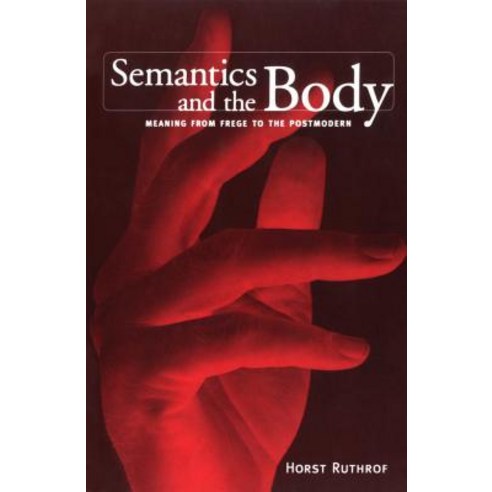 Semantics & Body Meaning F -OS Paperback, University of Toronto Press
