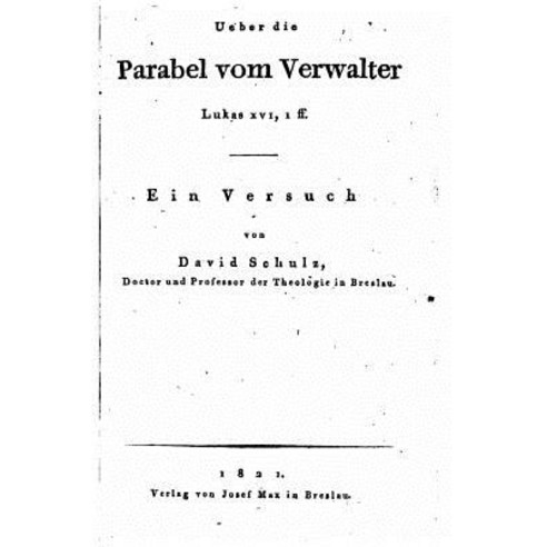 Uber Die Parabel Vom Verwalter Lukas XVI 1ff. Ein Versuch Paperback
