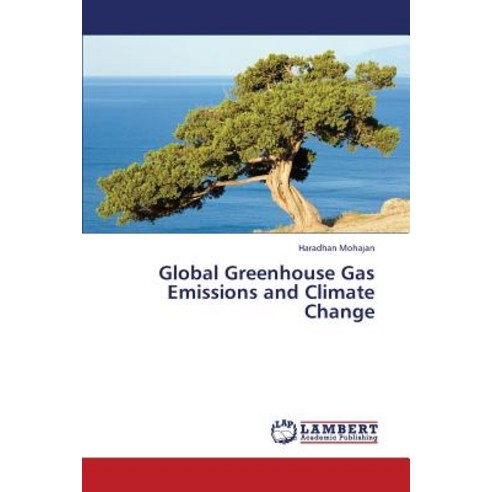 Global Greenhouse Gas Emissions and Climate Change Paperback, LAP Lambert Academic Publishing