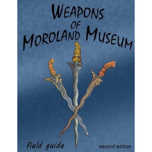 Weapons of Moroland Paperback, Createspace Independent Publishing Platform