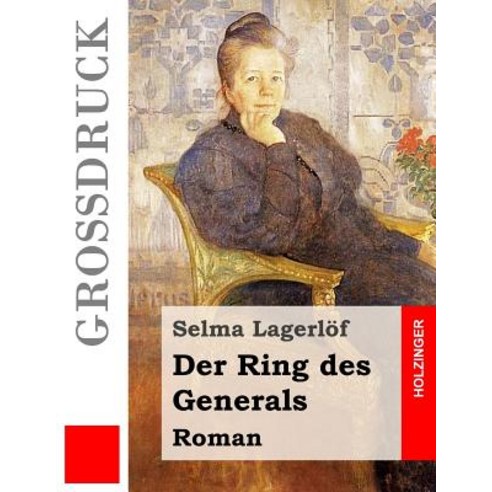 Der Ring Des Generals (Grossdruck): Roman Paperback, Createspace Independent Publishing Platform