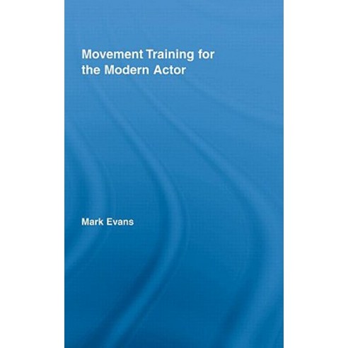 Movement Training for the Modern Actor Hardcover, Routledge