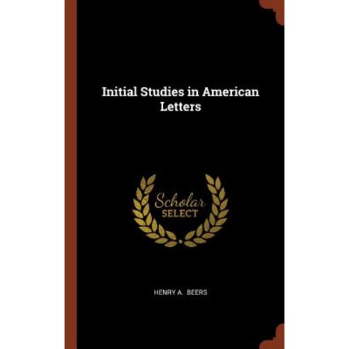 Initial Studies in American Letters Hardcover, Pinnacle Press