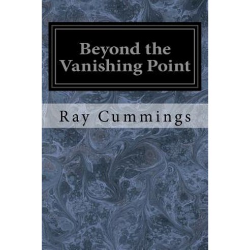 Beyond the Vanishing Point Paperback, Createspace Independent Publishing Platform