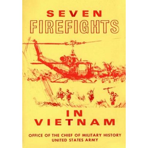 Seven Firefights in Vietnam Paperback, Createspace Independent Publishing Platform