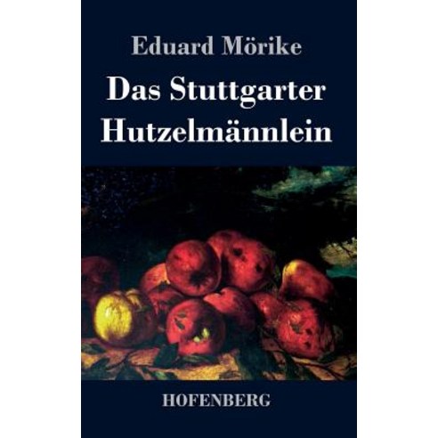 Das Stuttgarter Hutzelmannlein Hardcover, Hofenberg