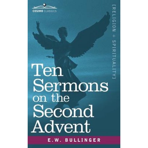 Ten Sermons on the Second Advent Paperback, Cosimo Classics