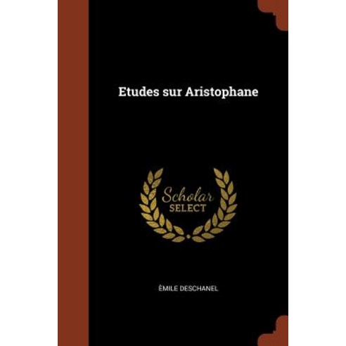 Etudes Sur Aristophane Paperback, Pinnacle Press