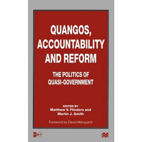 Quangos Accountability and Reform: The Politics of Quasi-Government Hardcover, Palgrave MacMillan