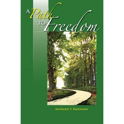 A Path to Freedom Paperback, Createspace Independent Publishing Platform