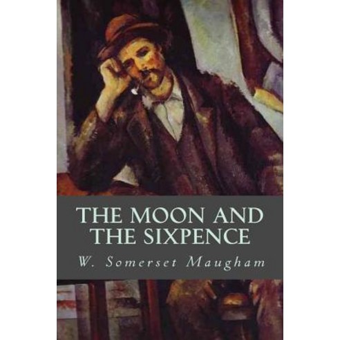 The Moon and the Sixpence Paperback, Createspace Independent Publishing Platform