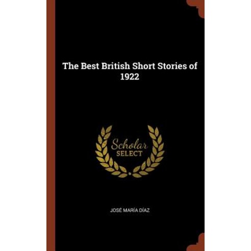 The Best British Short Stories of 1922 Hardcover, Pinnacle Press