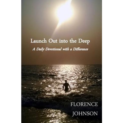 Launch Out Into the Deep Paperback, Createspace