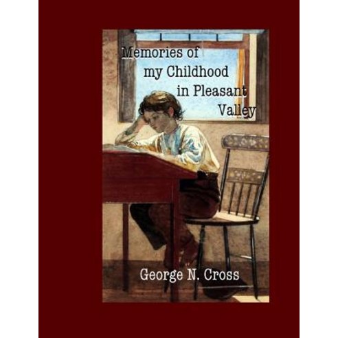 Memories of My Childhood in Pleasant Valley Paperback, Sicpress.com