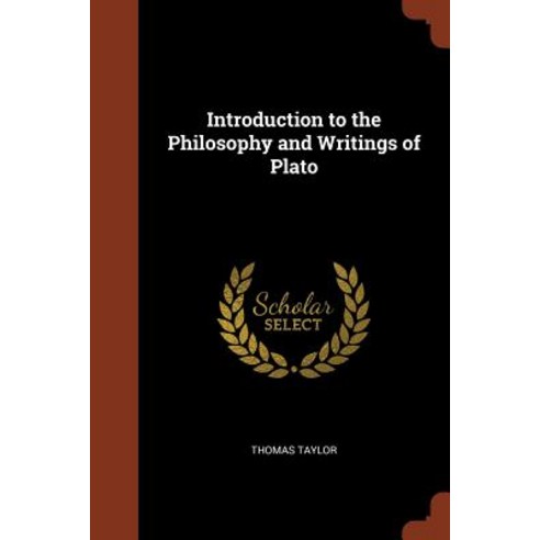 Introduction to the Philosophy and Writings of Plato Paperback, Pinnacle Press