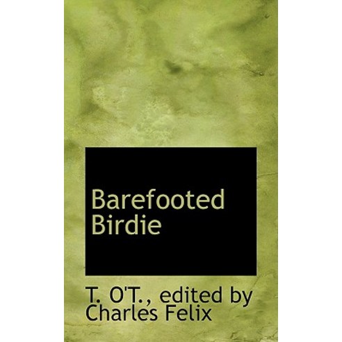 Barefooted Birdie Paperback, BiblioLife